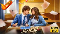 Nanny to My Hot Bully | Full Movie HD - Romance Drama Young Adult Modern Coming-of-Age Romantic Opposites Attract Teen Taboo Europe Mansion Campus Contemporary All Ages Student Campus Lovers Enemies to Lovers Hidden Feelings Love-Hate Secret Misunderstand