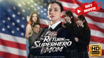 The Return of My Superhero Mom  Full Movie HD - Drama ShortFilms Hot