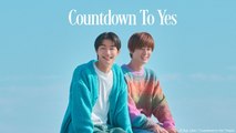 Countdown to Yes (2026) Episode 1 English SUB