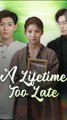 A Lifetime Too Late (DUBBED)