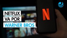 Netflix alista oferta millonaria para quedarse con Warner Bros