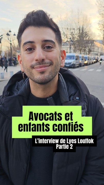Lyes Louffok avocat et enfant confié partie II