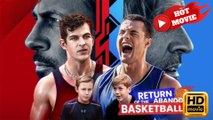 Return of the Abandoned Basketball God  Full Movie HD - Drama ShortFilms Hot