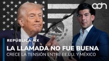 La llamada no fue buena. La tensión entre México y Estados Unidos va en aumento I República Mx