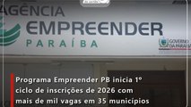 Programa Empreender PB inicia 1º ciclo de inscrições de 2026 com mais de mil vagas em 35 municípios