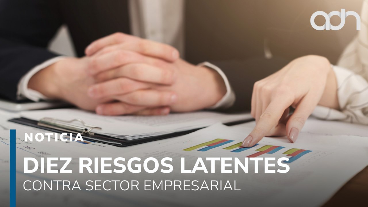Alertan sobre diez riesgos latentes contra el sector empresarial mexicano