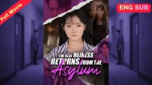 [Dubbed] The Real Heiress Returns From the Asylum Chinese Movie