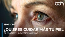¿Quieres cuidar más tu piel durante la menopausia? | Vida y estilo con Brenda Jaet