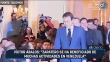 Víctor Ábalos: "Zapatero se ha beneficiado de muchas actividades en Venezuela"