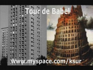 K-Sur - Tour de Babel ( Rap Lyonnais )