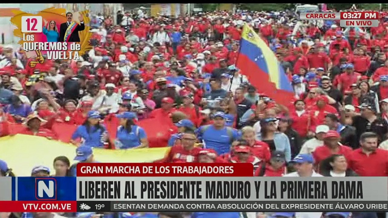 Marcha de los trabajadores por la liberación del Presidente Maduro y la Primera Dama Cilia Flores