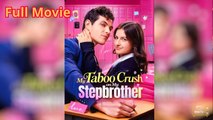 The Forbidden Crush, My Stepbrother Version - Full Movie