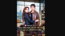 the deadliest man became her bodyguard chinese drama