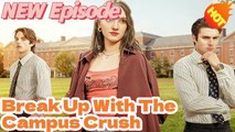 How to Break Up with The Campus Crush Full