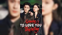 Growing to Love You Day by Day - Full Series [Eng Sub] - Sweet Chinese Romance