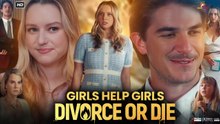 Girls Help Girls Divorce Or Die Full Movie