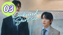 Checkered Shirt  Season 2 Episode 3 Engsub