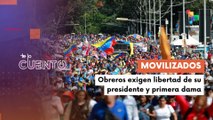 Clase obrera venezolana en las calles exige liberación del Pdte. Maduro y su esposa