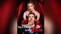 The Thorn in His Rose FULL EPISODE
