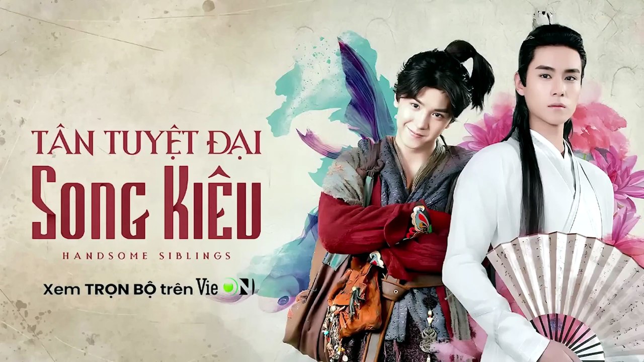 Tân Tuyệt Đại Song Kiều Tập 18 Lồng Tiếng - Hồ Nhất Thiên, Trần Triết Viễn - Handsome Siblings Engsub (2020) | Phim Hay