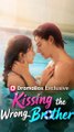Kissing the Wrong Brother #FULL EPISODE