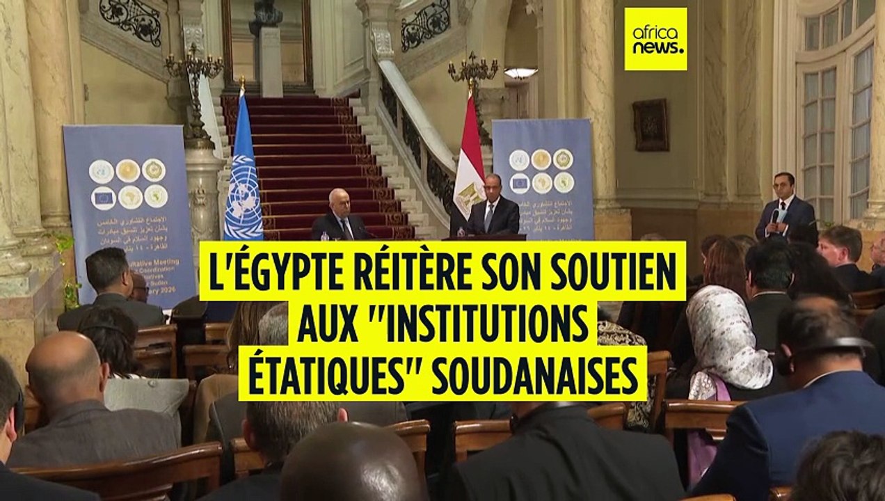 L'Égypte réitère son soutien aux '' institutions étatiques'' soudanaises