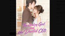 The Healing Girl and Her Devoted CEO Drama Movies English Sub
