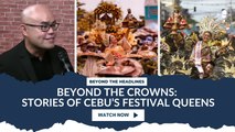 Beyond the Crowns: Stories of Cebu’s Festival Queens