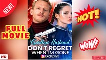 ❣️🍅💥Goodbye Husband Don't Regret When I'm Gone(2026) - FULL