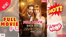 ❣️🍅💥 Hate You Love You Still FULL EPISODE #drama