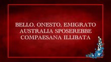 «Bello, onesto, emigrato Australia sposerebbe compaesana illibata/1971 HD»