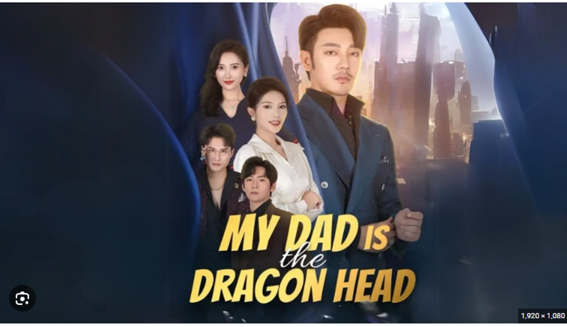 My Dad Is The Dragon Head- Drama Movies English Sub