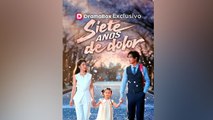 Siete Años de Dolor Película (En Español)