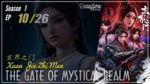 The Gate of Mystical Realm Season 1 Ep 10 玄界之门  Xuan Jie Zhi Men | Donghua - 1080P - Cc English