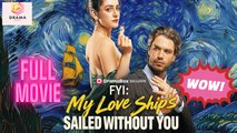 FYI: My Love Ship’s Sailed Without You #dramabox
