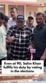 Even at 90, Salim Khan fulfills his duty by voting in the elections