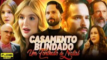 Casamento Blindado Um Contrato de Natal | Episodio Completo
