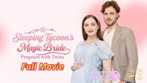 Sleeping Tycoon's Magic Bride Pregnant with Twins #fulldrama