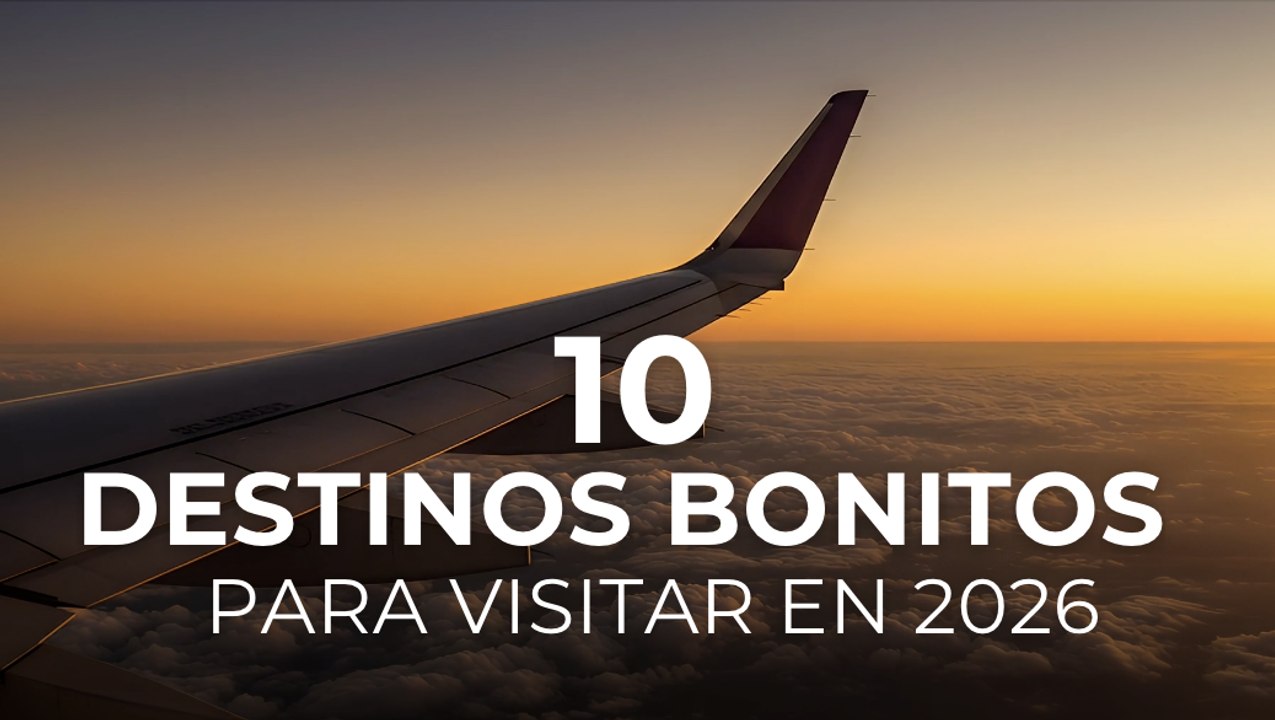 Destinos bonitos para visitar en 2026