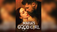 Mafia's Good Girl Full Episodes