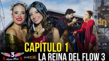La Reina del Flow 3 - Capitulo 1