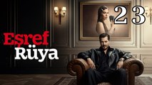 Esref's Dream Episode 23 (Eng Sub) | Full HD EPISODE | Eşref Rüya Episode 23 English Subtitles