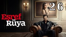 Esref's Dream Episode 26 (Eng Sub) | Full HD EPISODE | Eşref Rüya Episode 26 English Subtitles