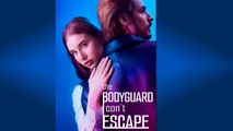 🍀 ❣️🔥🎬The Bodyguard I Can't Escape Full Movie