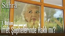 İffet şüphelerinde haklı mı? - Sahra 1. Bölüm