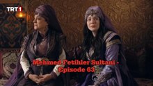 Mehmed Fetihler Sultani - Episode 63