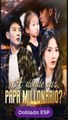 [Doblado ES] ¿A dónde vas, papá millonario pelicula completa