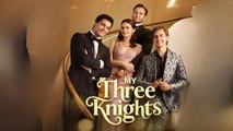 My Three Knights #shortfilm