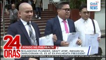 Reklamong plunder, graft at iba pa, inihain sa Ombudsman vs. ES at ex-PhilHealth President | 24 Oras