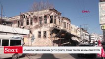 Adana’da tarihi binanın çatısı çöktü, esnaf önlem alınmasını istedi